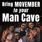 Bring Movember to your Man Cave